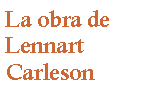 Cuadro de texto: La obra de Lennart Carleson